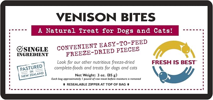 Fresh Is Best Freeze Dried Dog Treats – Raw Freeze Dried Venison Dog Food for Cats & Canines – Training Treat in Resealable Zipper Bag – High-Protein Venison Bites – Made in the USA