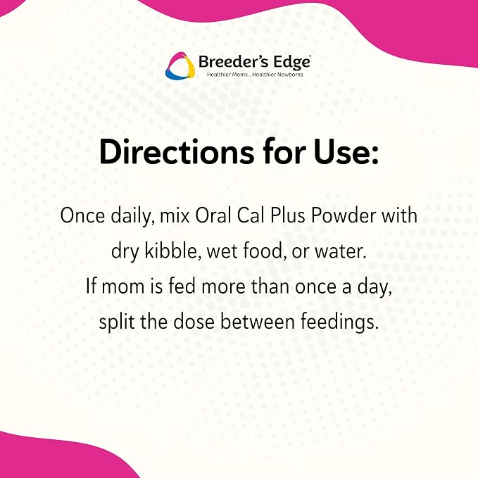 Breeder’s Edge Oral Cal Plus Powder, Calcium & Vitamin D₃ Whelping Supplement for Nursing Dogs and Cats, Supports Healthy Bones, Teeth & Lactation, 1kg