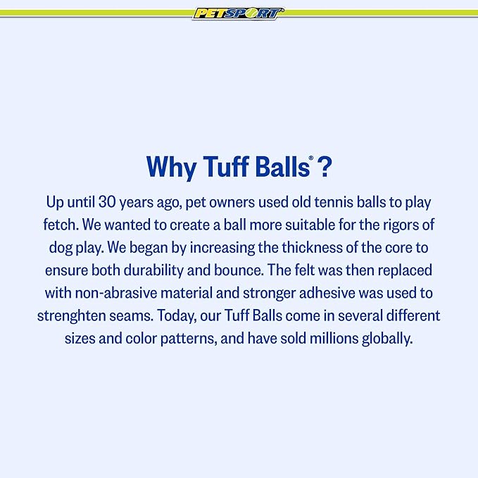 PetSport Tuff Ball - Medium Tennis Balls for Dogs, Great for Boredom & Aggressive Chewers, Dog Toy, Medium Tennis Balls for All Dogs, Certified Non-Toxic, Won't Wear Down Teeth - 2.5" (3 Pack)
